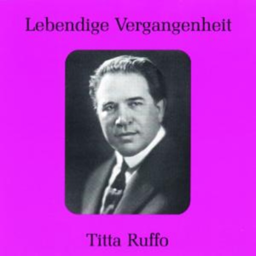 Titta Ruffo – Lebendige Vergangenheit