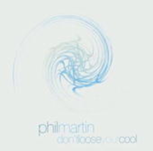 Phil Martin – Don't Lose Your Control
