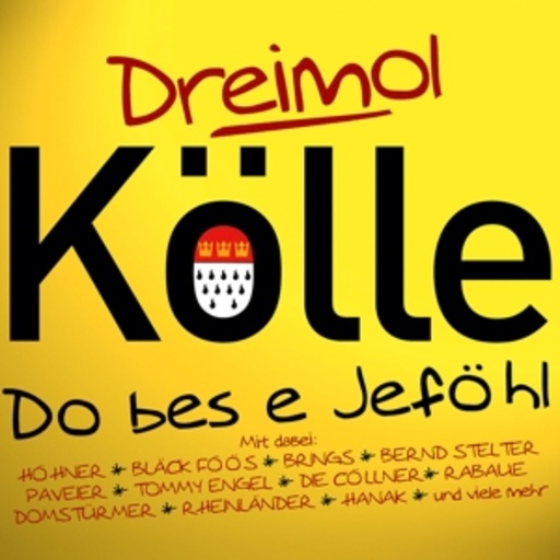 Diverse – Dreimol Kölle Do bes e Jeföhl