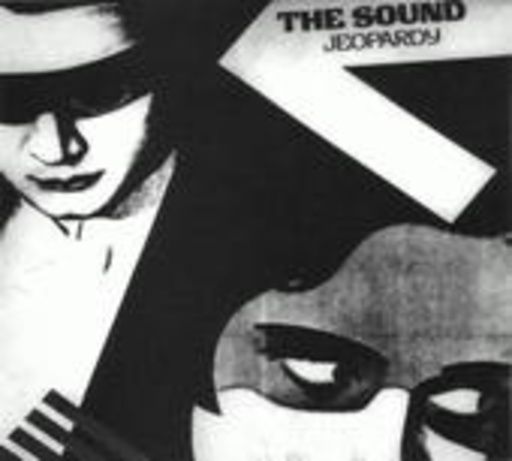 The Sound – Jeopardy