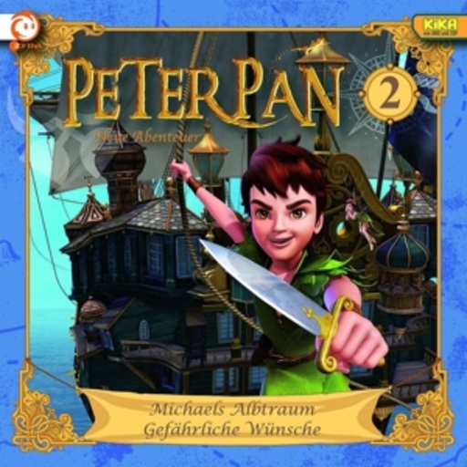 Diverse – Peter Pan - Michaels Allbtraum/Gefährliche Wünsche (2)