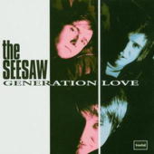 The Seesaw – Generation Love