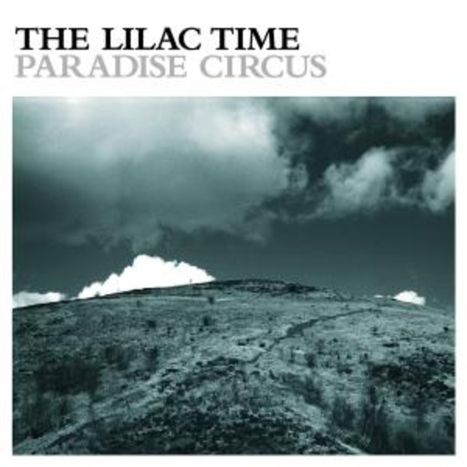 The Lilac Time – Paradise Circus