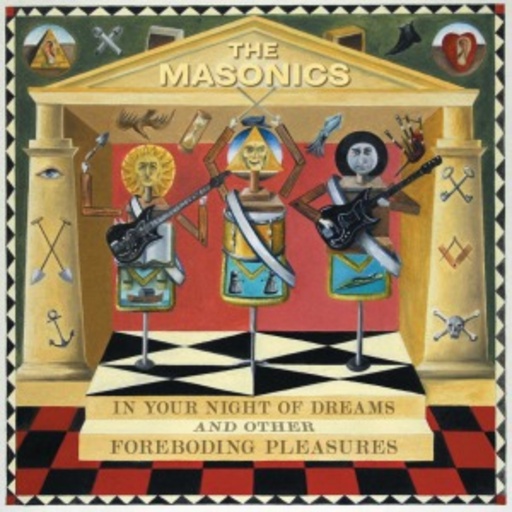 The Masonics – In Your Night Of Dreams...
