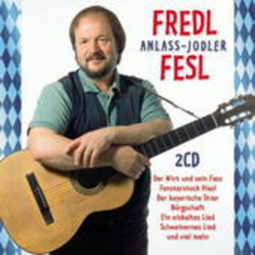Fredl Fesl – Der Anlass Jodler