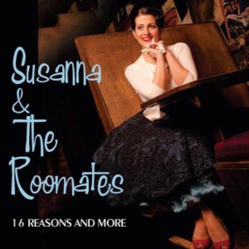 Susanna & The Roomates – 16 Reasons And More