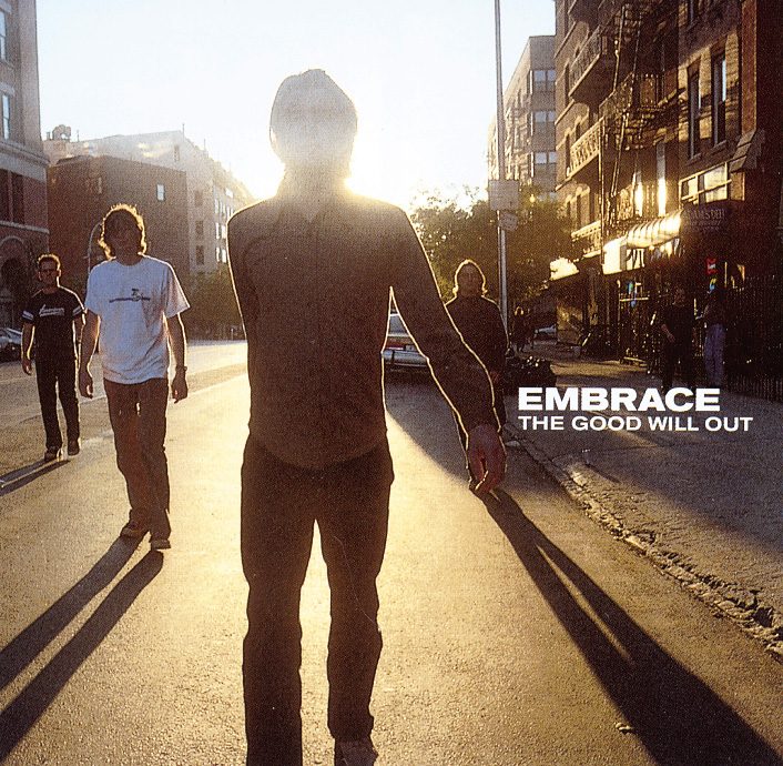 Embrace – The Good Will Out