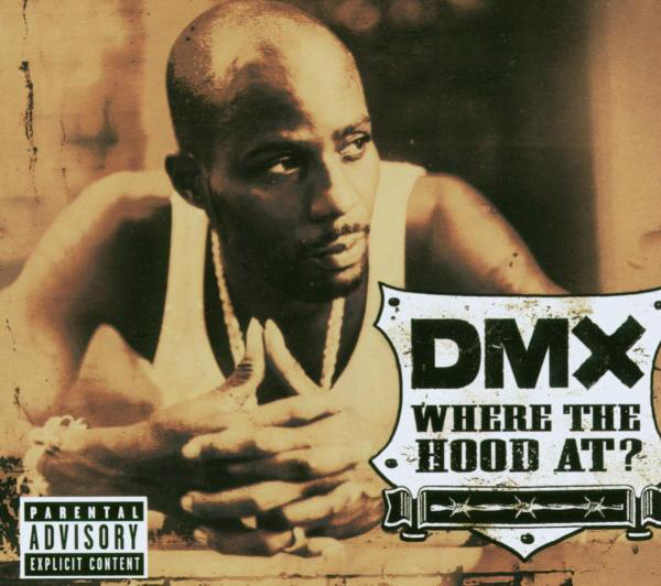 DMX – Where The Hood At