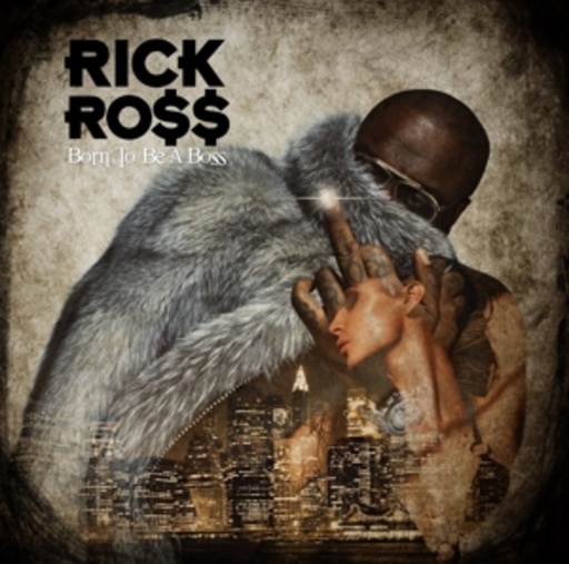 Rick Ross – Born To Be A Boss