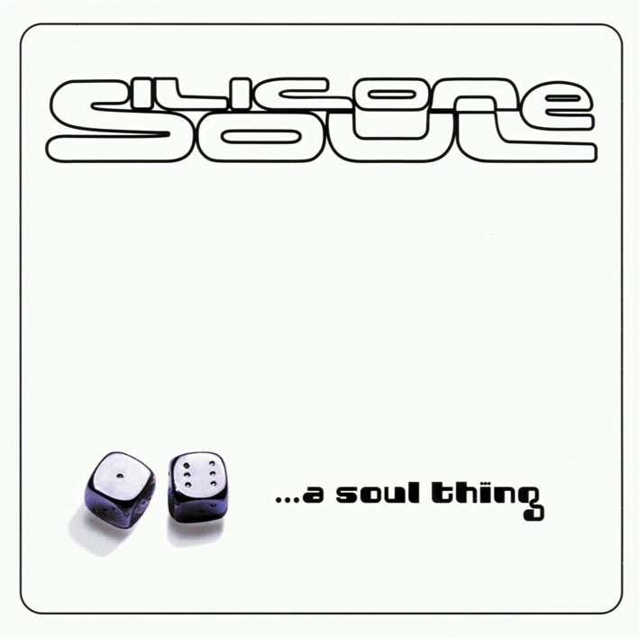 Silicone Soul – A Soul Thing