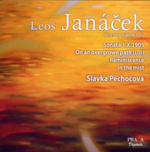 Slavka Pechocova – Sonate I.X.1905/On Owergrown Path I & II/Remminiscence/In The Mist