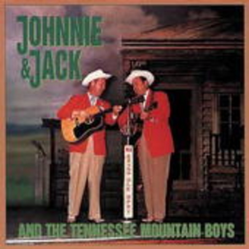 Johnnie & Jack – .... And The Tennessee Mountain Boys