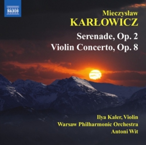 Ilya Kaler/Warsaw Philharmonic Orchestra/Antoni Wit – Serenade Op.2/Violin Concerto Op.8