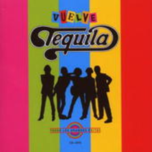 Tequila – Vuelve Tequila