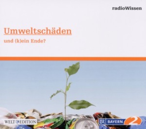 Diverse – RadioWissen-Wissenschaft - Umweltschäden
