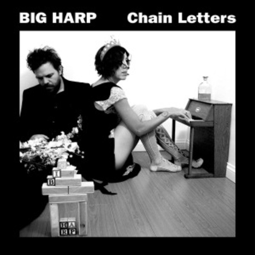 Big Harp – Chain Letters