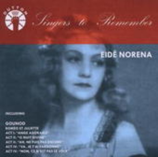 Eidé Norena – Singers To Remember: Eidé Norena