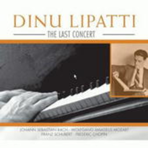 Dinu Lipatti – The Last Concert