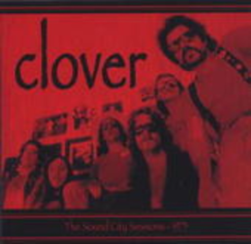 Clover – The Sound City Sessions 1975