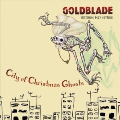 Goldblade & Poly Styrene – City Of Christmas Ghosts