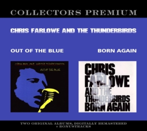 Chris Farlowe And The Thunderbirds – Out Of The Blue/Born Again
