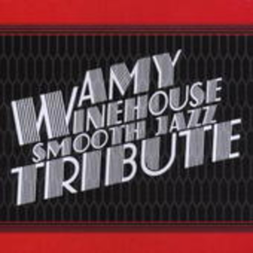 Smooth Jazz Allstars – Smooth Jazz Tribute To Amy Winehouse