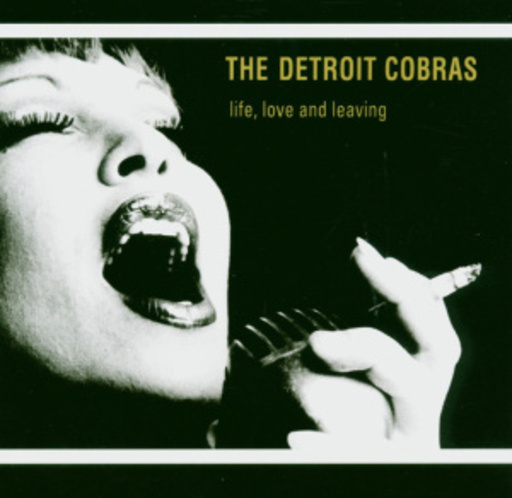 The Detroit Cobras – Life Love & Leaving
