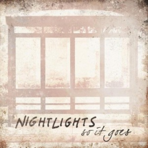 Nightlights – So It Goes