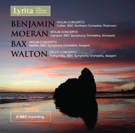 Benjamin/Moeran/Bax/Walton – Violin Concerto/Cello Concerto