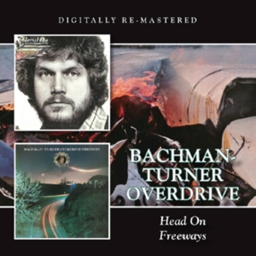 Bachman-Turner Overdrive – Head On/Freeways