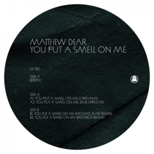 Matthew Dear – I Put A Smell On You