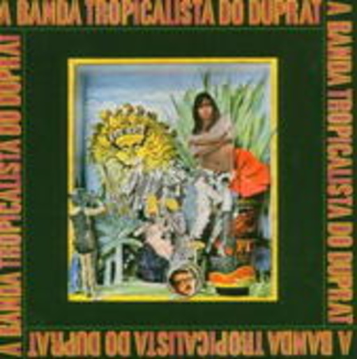 Rogerio Duprat – A Banda Tropicalista Do Duprat