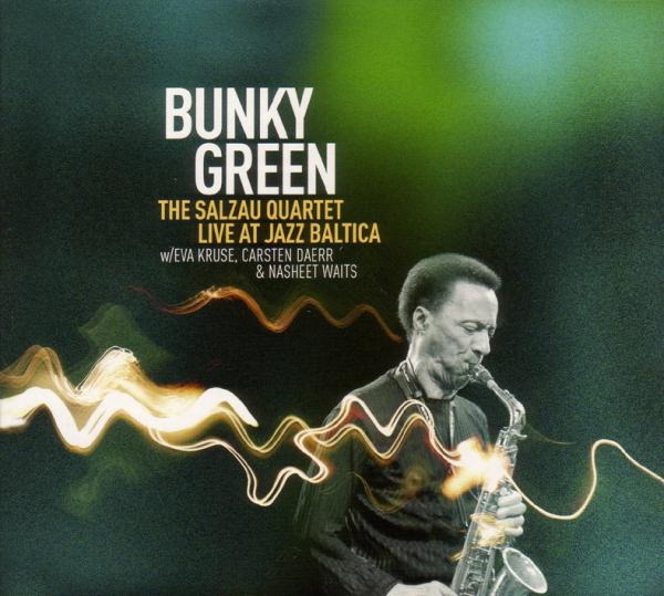 Bunky Green – The Salzau Quartet - Live At JazzBaltica