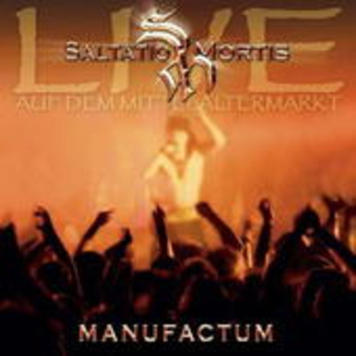 Saltatio Mortis – Manufactum - Auf dem Mittelaltermarkt