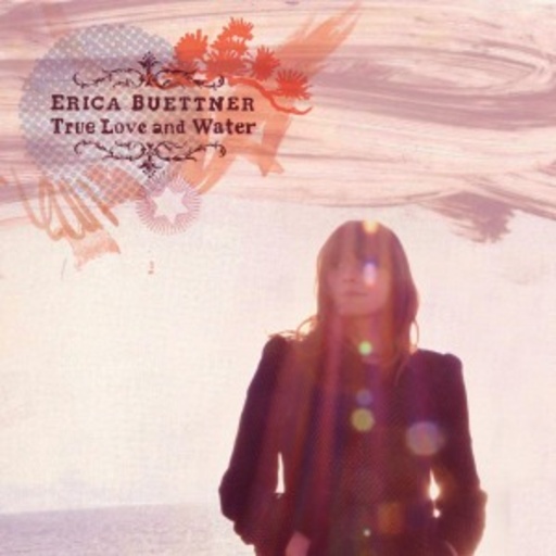 Erica Buettner – True Love And Water