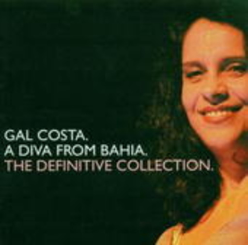 Gal Costa – A Diva From Bahia - The Definitive Collection