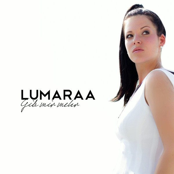 Lumaraa – Gib mir mehr