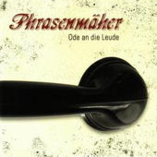 Phrasenmäher – Ode an die Leude