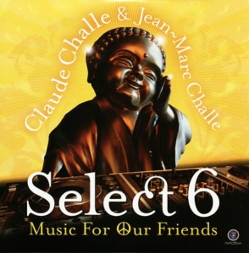 Diverse – Select 06 - Music For Our Friends - Mixed By Claude & Jean-Marc Challe