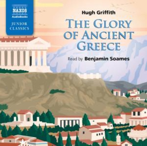 Benjamin Soames – The Glory of Ancient Greece