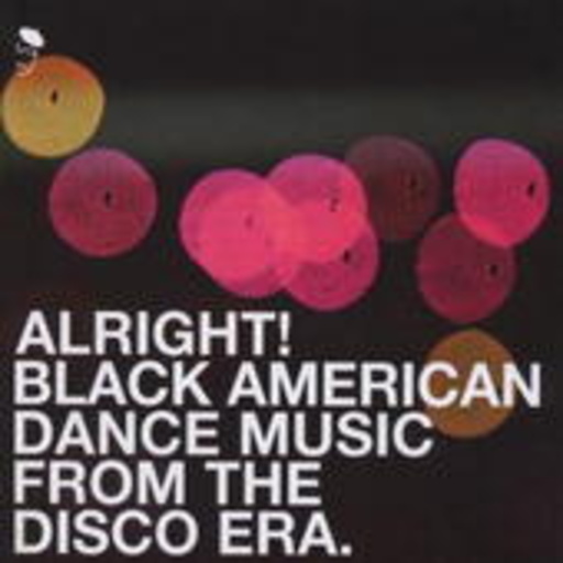 Diverse – Alright! - Black American Dance Music From The Disco Era