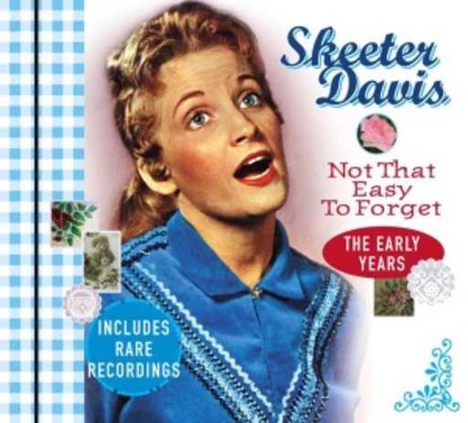 Skeeter Davis – Not That Easy To Forget