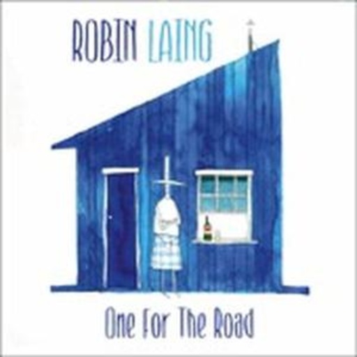 Robin Laing – One For The Road