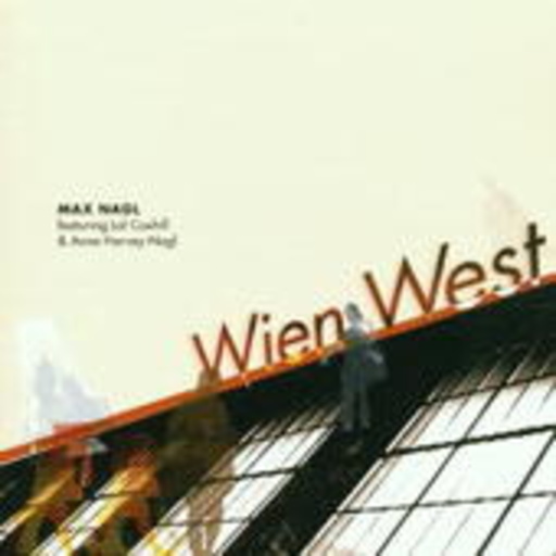Max Nagl feat. Lol Coxhill – Wien West
