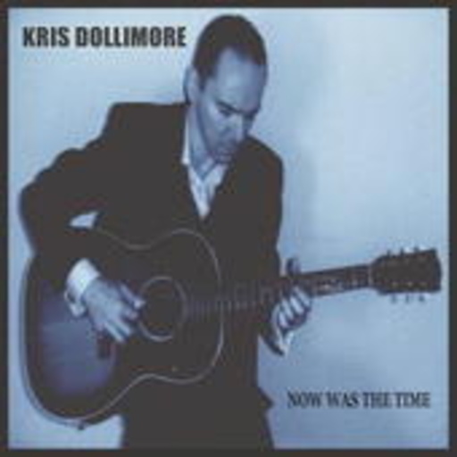 Kris Dollimore – Now Was The Time