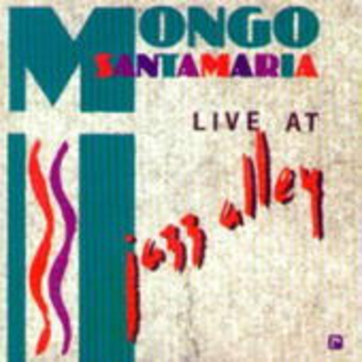Mongo Santamaria – Live At Jazz Alley