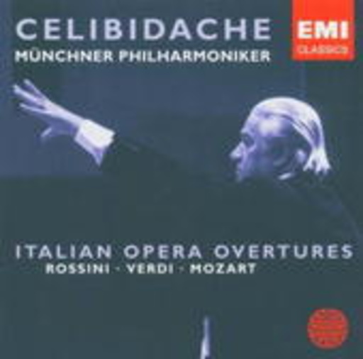 Sergiu Celibidache/Münchner Philharmoniker – Italian Opera Overtures