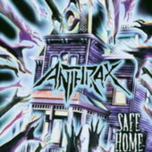 Anthrax – Safe Home