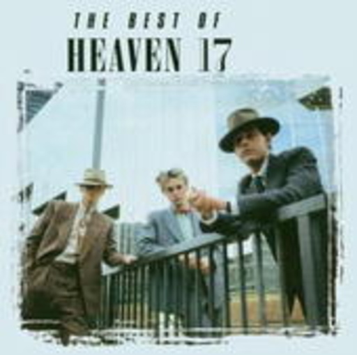 Heaven 17 – The Best Of Heaven 17