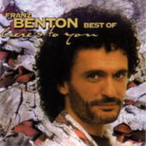Franz Benton – Here's To You (Best Of)